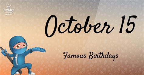 famous oct 15 birthdays